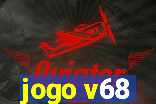 jogo v68